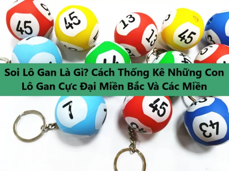 Thực hành soi cầu lô gan thông qua ví dụ cụ thể